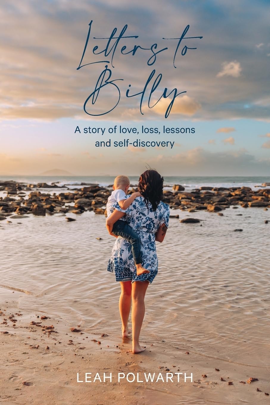 Letters to Billy: A story of love, loss, lessons and self-discovery Parents & Children