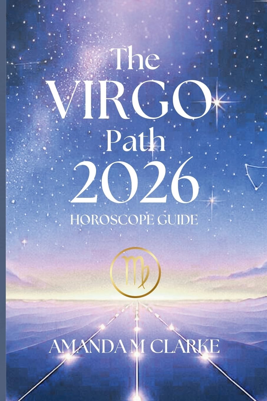 The VIRGO Path: Your Daily 2026 Horoscope Guide book