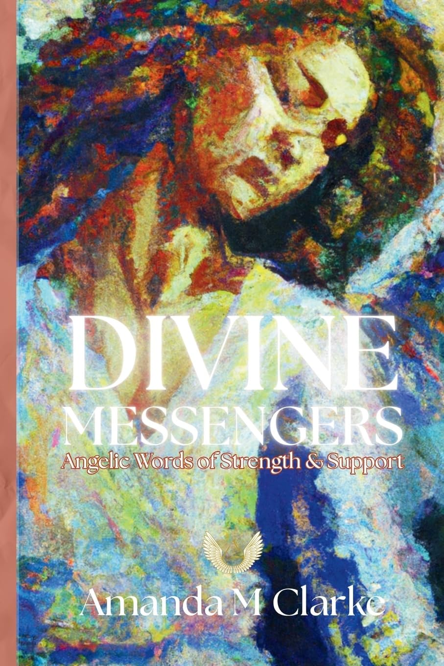 Divine Messengers: Angelic Words of Strength & Support book