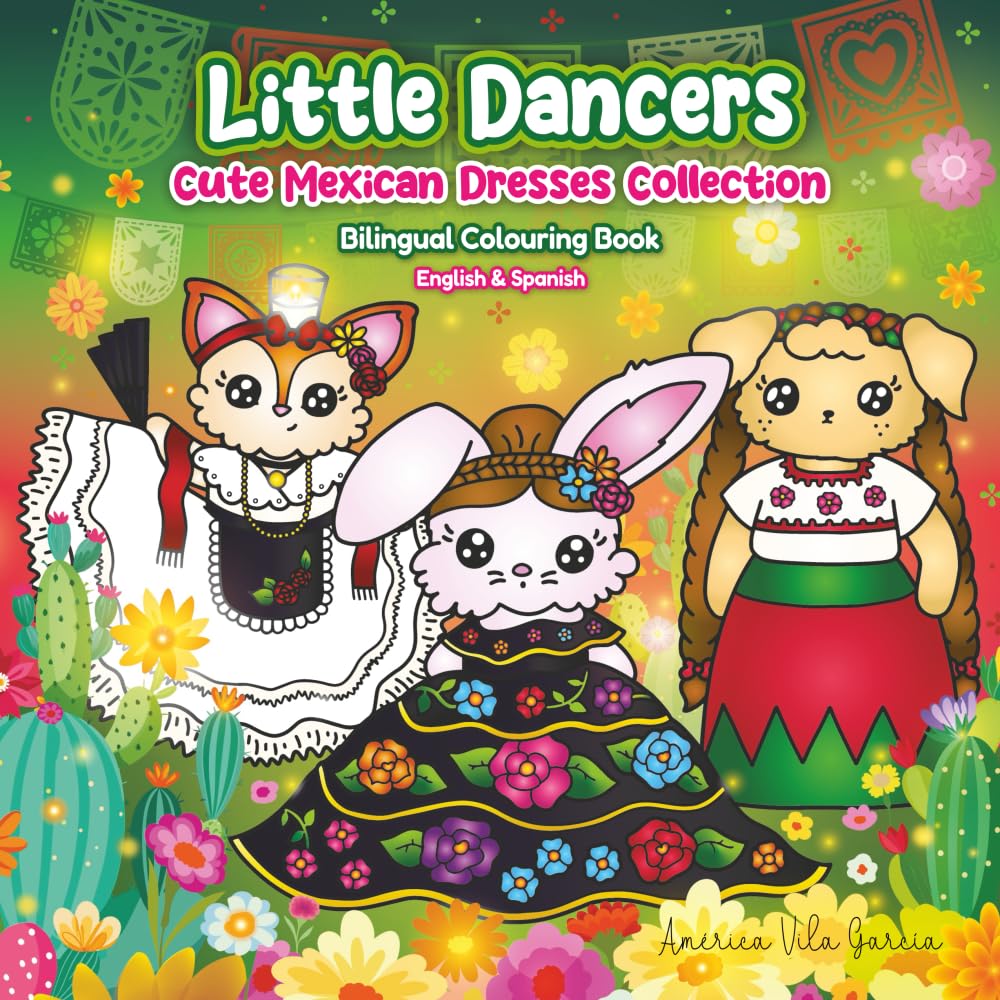 Little Dancers: Cute Mexican Dresses Collection: Bilingual Colouring Book - English & Spanish book