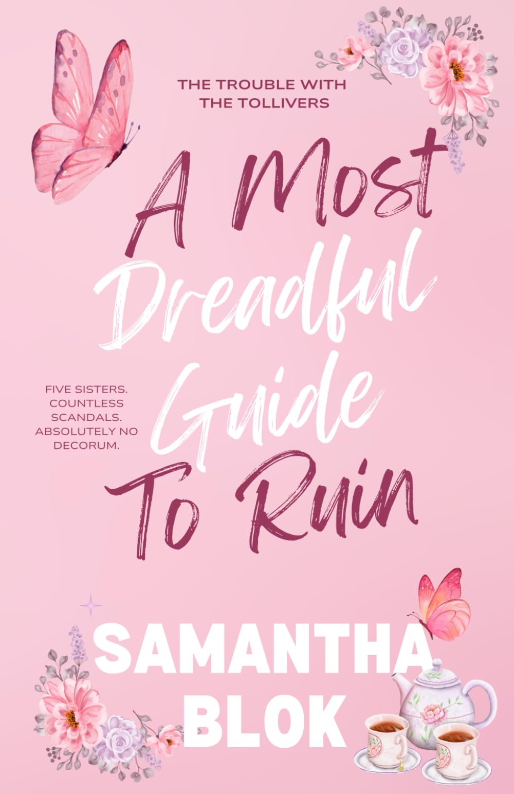 A Most Dreadful Guide to Ruin: A Delightfully Outrageous and Wickedly Witty Regency Historical Romance book