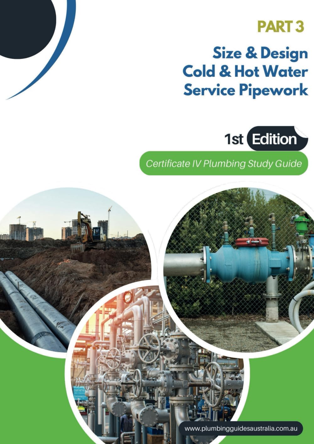 Part 3 Size & Design Cold and Hot water Service Pipework: Certificate IV Plumbing Guide book