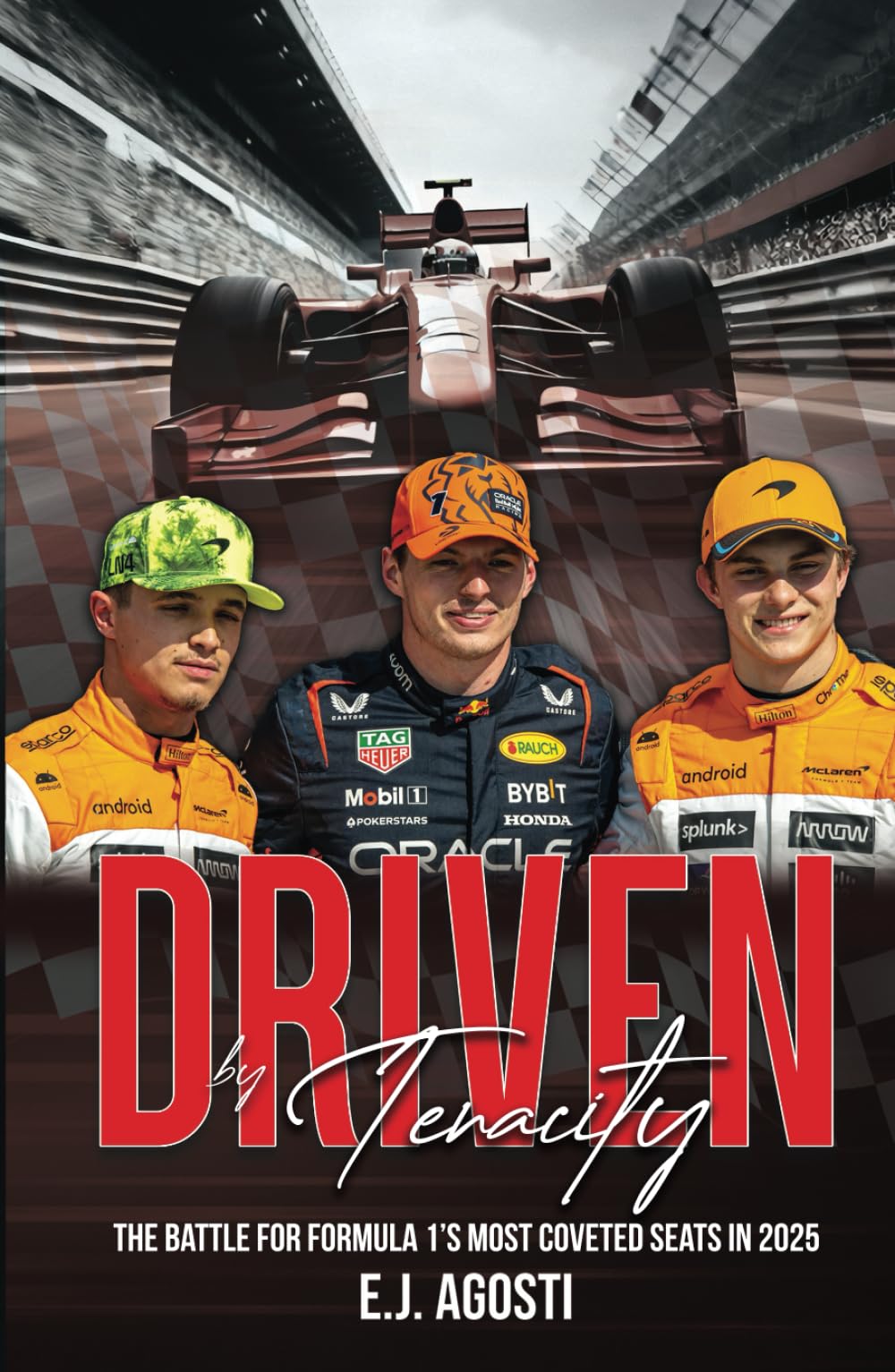 Driven by Tenacity: The Battle for Formula 1’s Most Coveted Seats in 2025 book