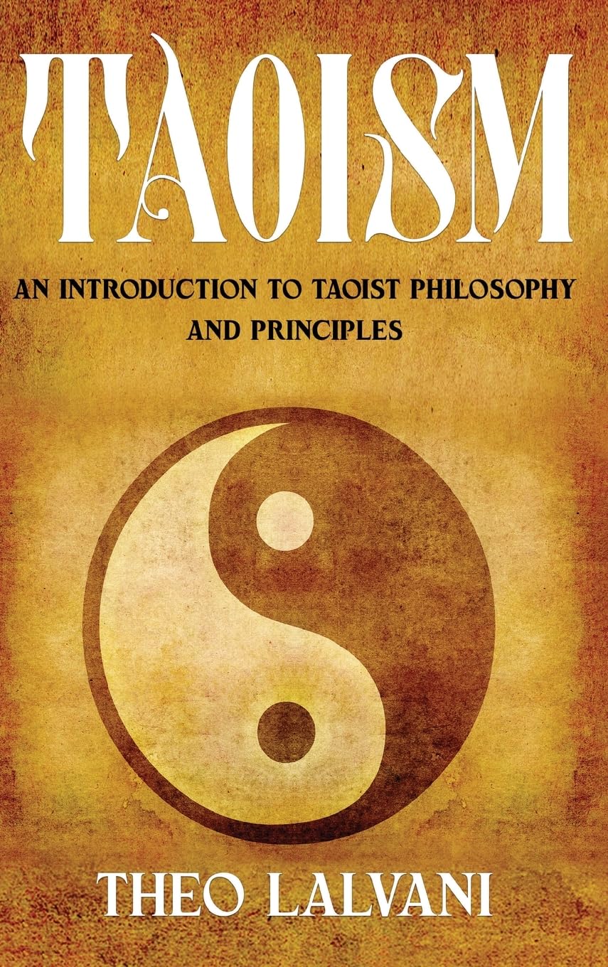 Taoism: An Introduction to Taoist Philosophy and Principles book