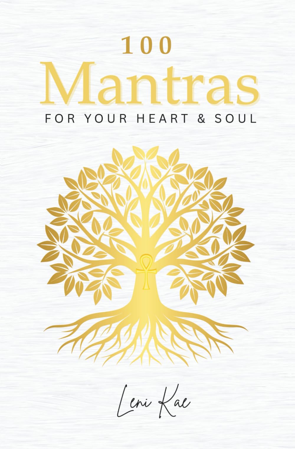 100 Mantras for Your Heart and Soul Health, Nutrition & Fitness