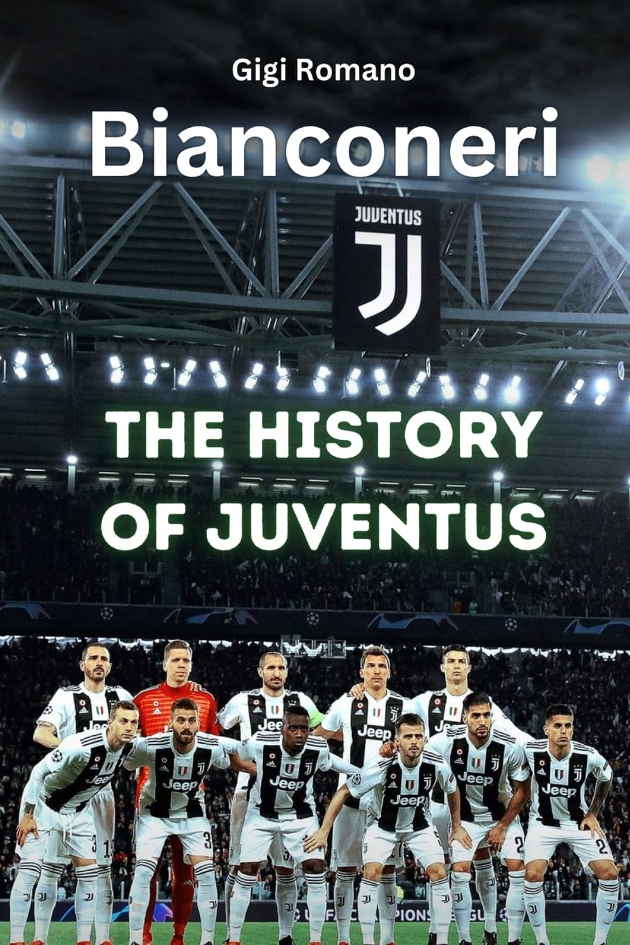 Bianconeri: The History of Juventus book