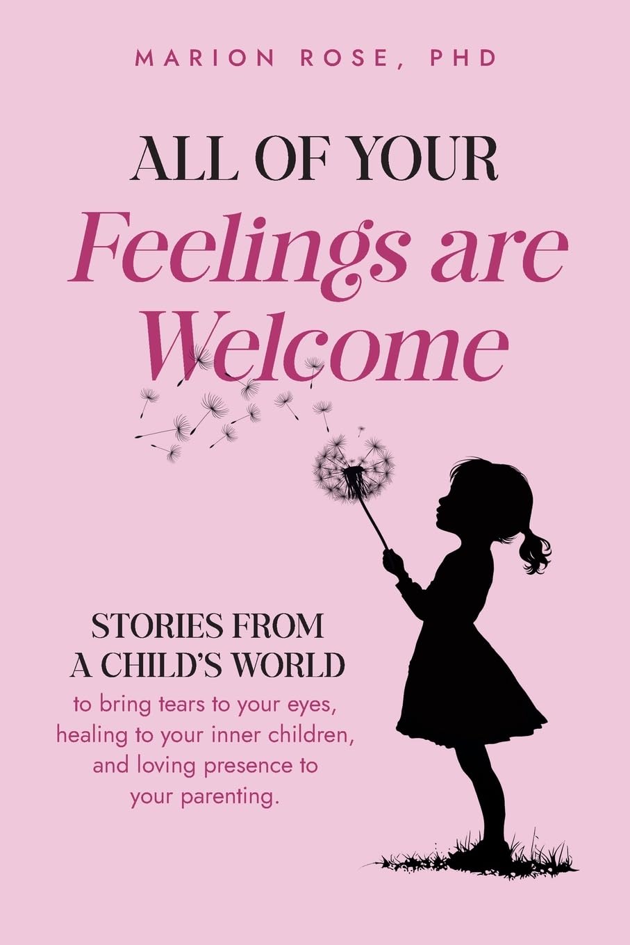 All of Your Feelings are Welcome Parents & Children