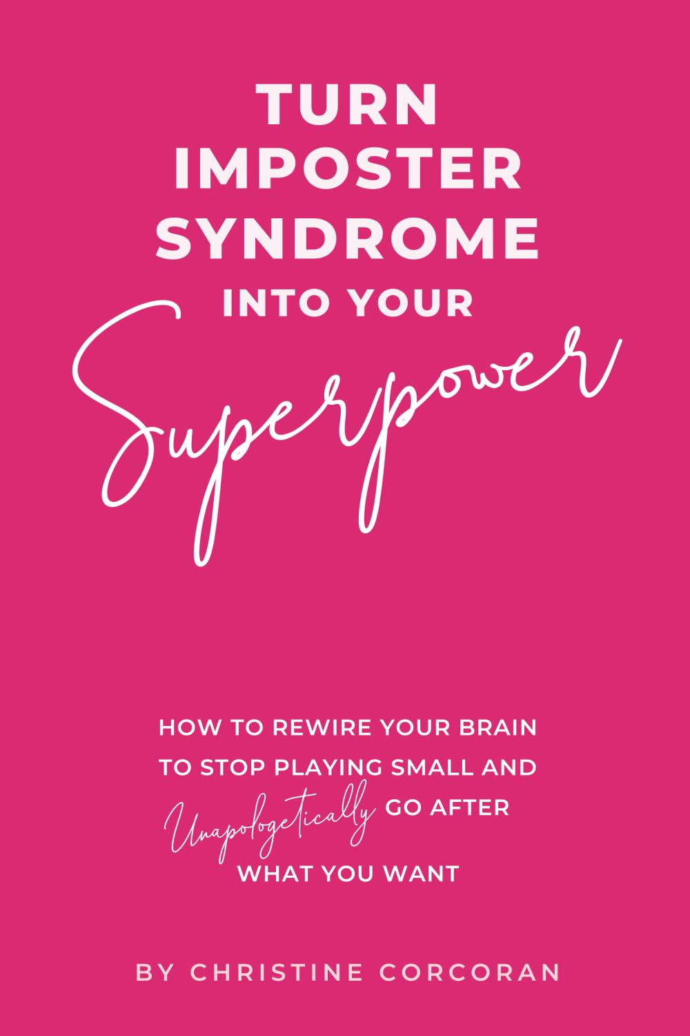 Turn Impostor Syndrome Into Your Superpower Business, Finance & Career
