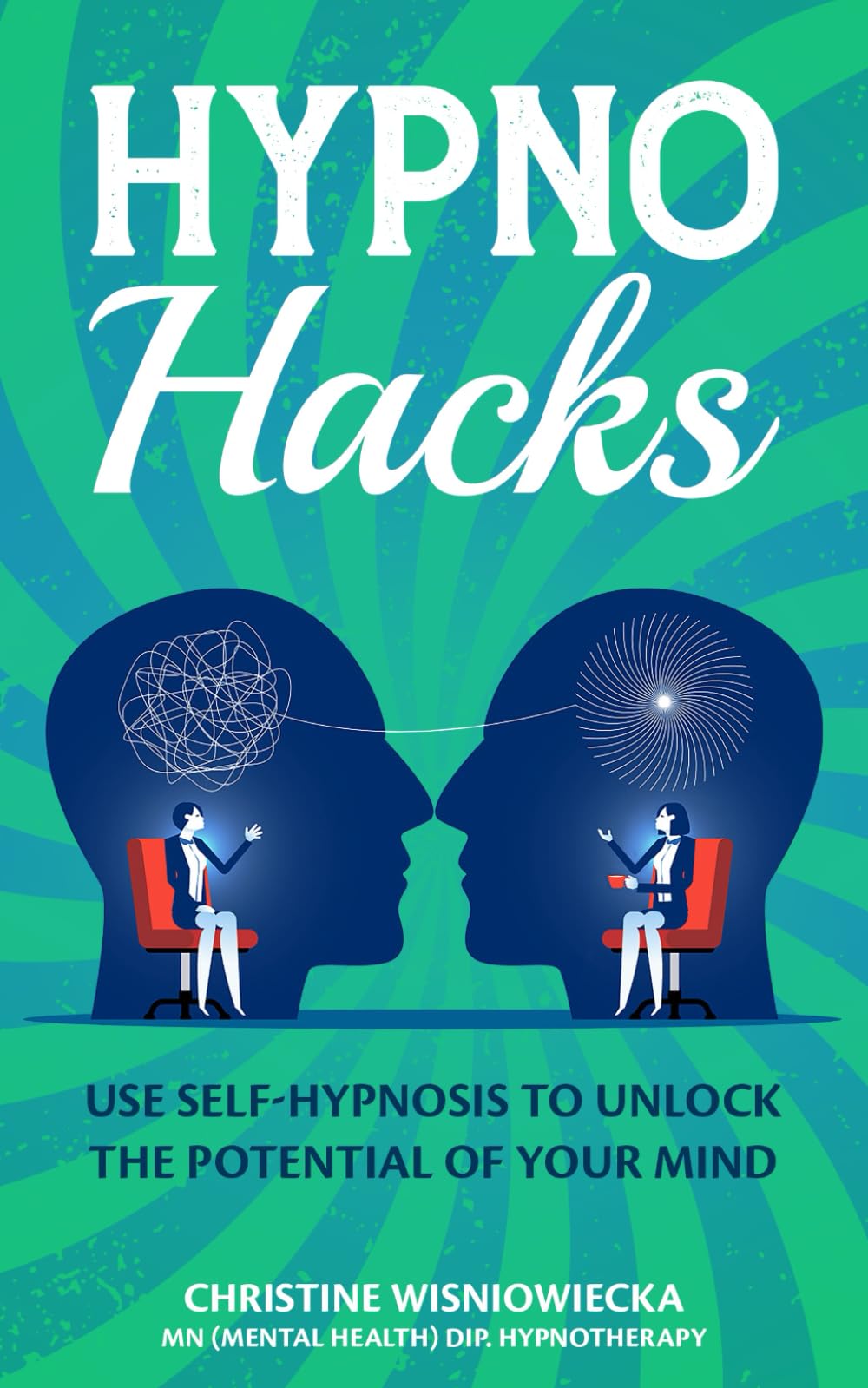HYPNO Hacks: Use Self-Hypnosis to Unlock the Potential of Your Mind book