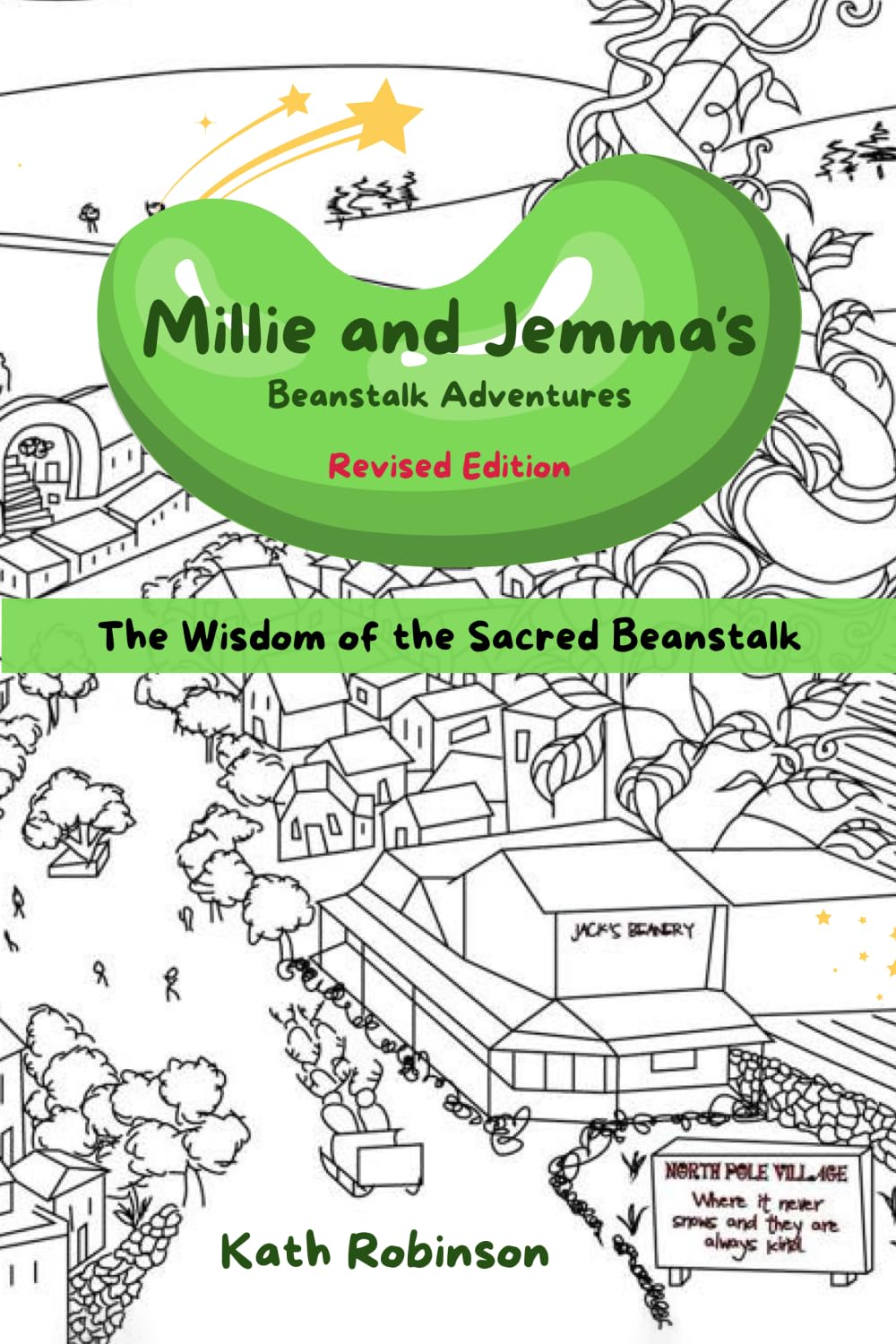 Millie and Jemma's Beanstalk Adventures - Revised Edition: The Wisdom of the Sacred Beanstalk book