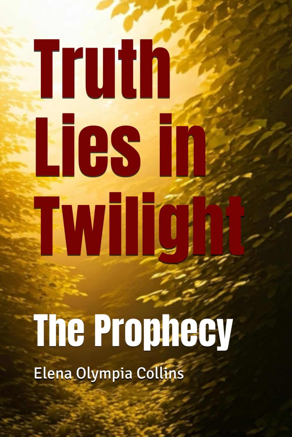 Truth Lies in Twilight: The Prophecy Philosophy