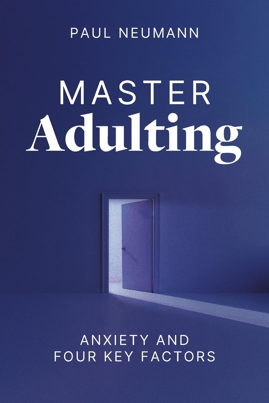 Master Adulting: Anxiety and Four Key Factors book