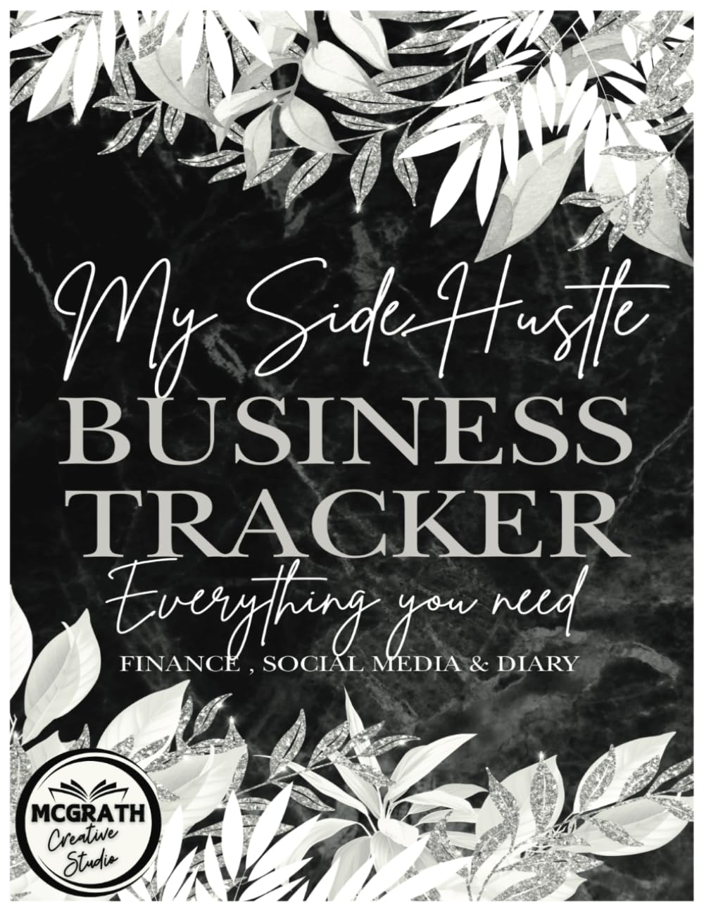 My Side Hustle Business Tracker: This book is designed to help you stay organized, focused, and profitable. book