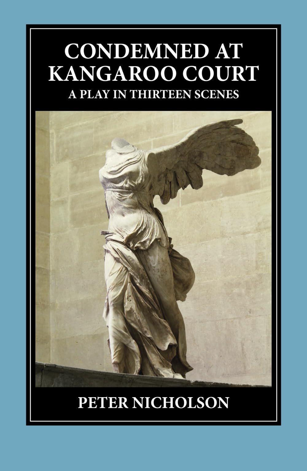Condemned at Kangaroo Court: A play in thirteen scenes book