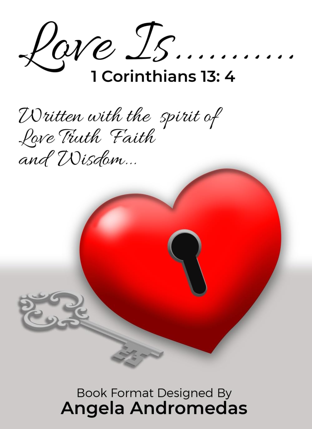 Love Is: Truth, Faith, Believe, wisdom, Peace , Joy book