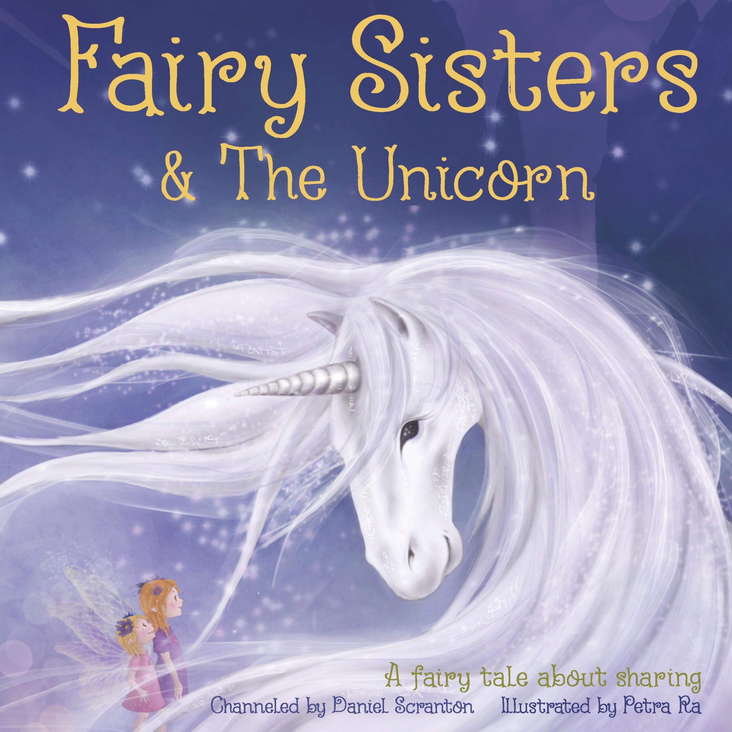 Fairy Sisters and the Unicorn: A fairy tale about sharing Novels & Short Stories
