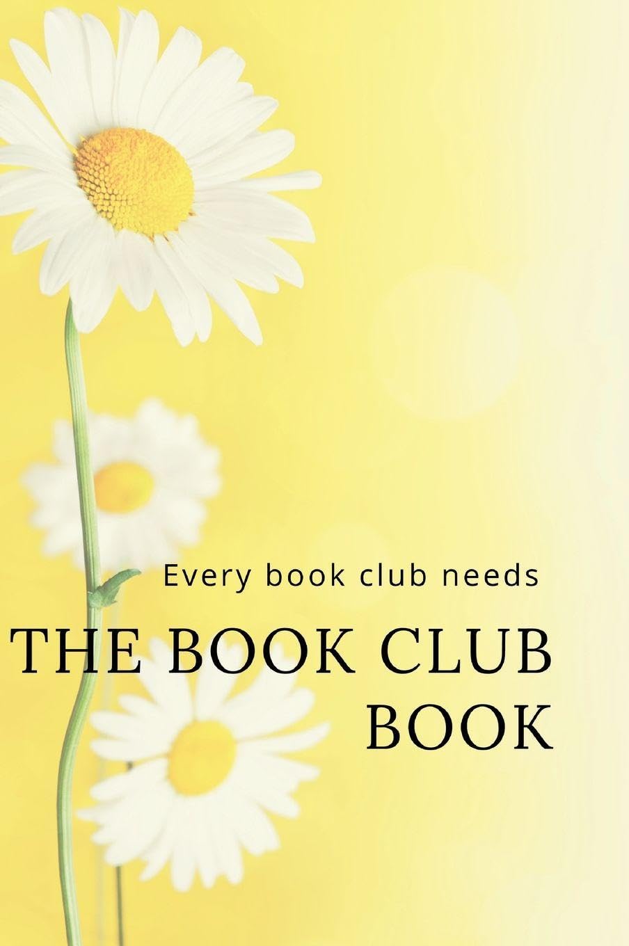 Every Book Club Needs The Book Club Book Contemporary literature