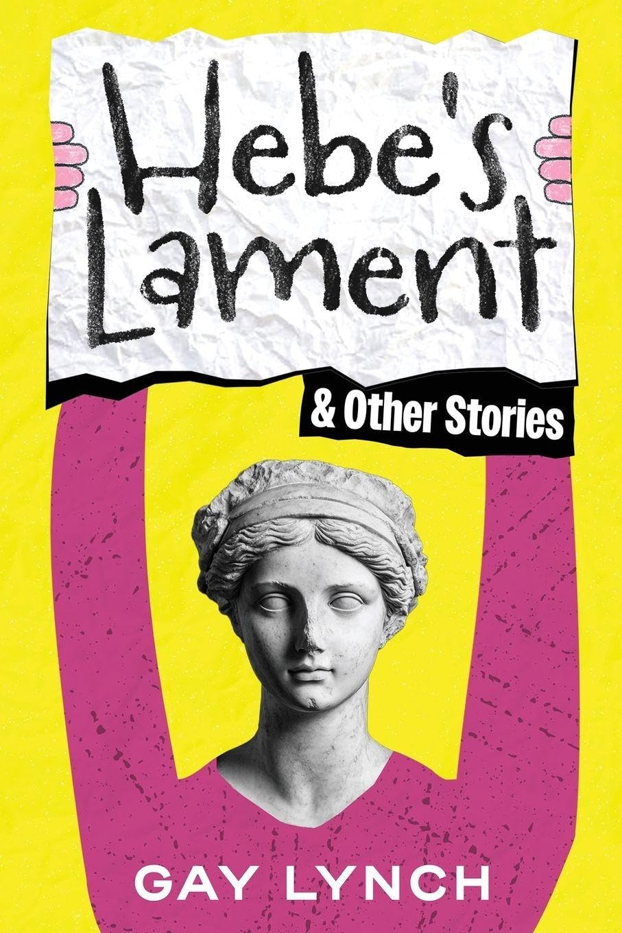 Hebe's Lament and Other Stories Contemporary literature