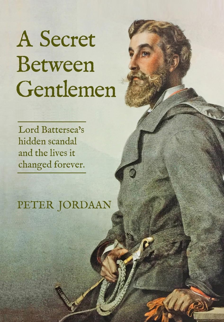 A Secret Between Gentlemen: Lord Battersea's hidden scandal and the lives it changed forever. Books