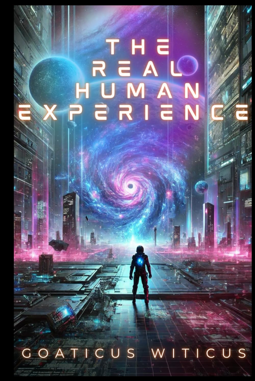 The Real Human Experience: What if your entire life was a program and you only just noticed the glitch? book