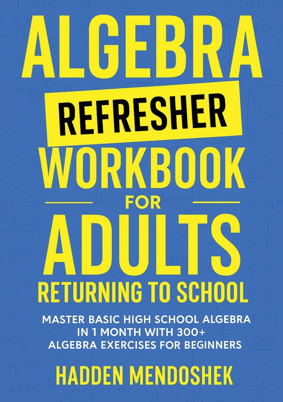 Product Image: Algebra Refresher Workbook for Adults Returning to School