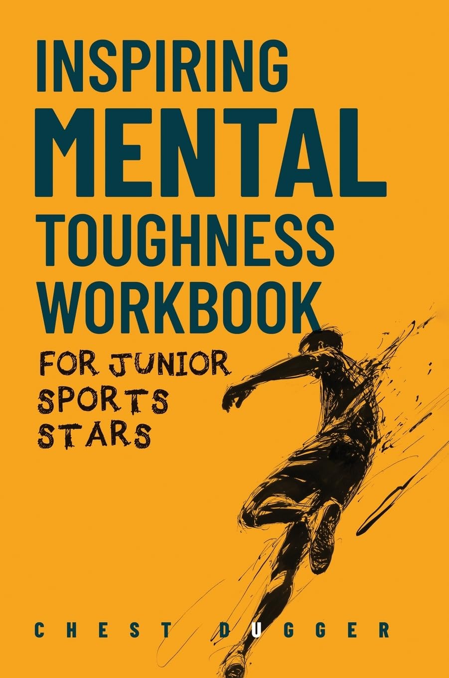 Inspiring Mental Toughness Workbook for Junior Sports Stars Lifestyle