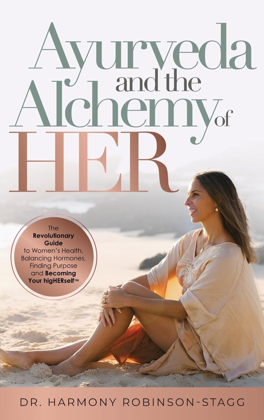 Ayurveda and The Alchemy of HER Health, Nutrition & Fitness