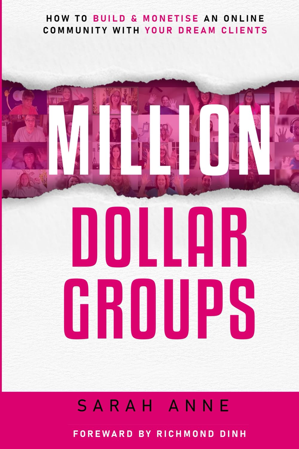 Million Dollar Groups: How to build and monetise an online community with your dream clients book