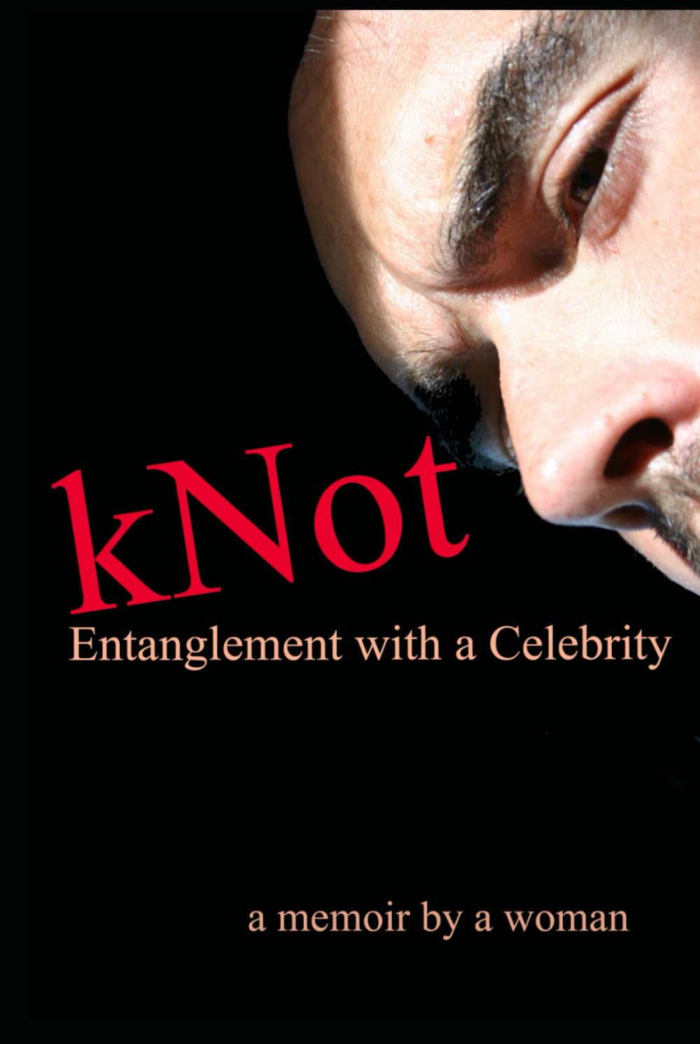 kNot: Entanglement with a Celebrity: a memoir by a woman book
