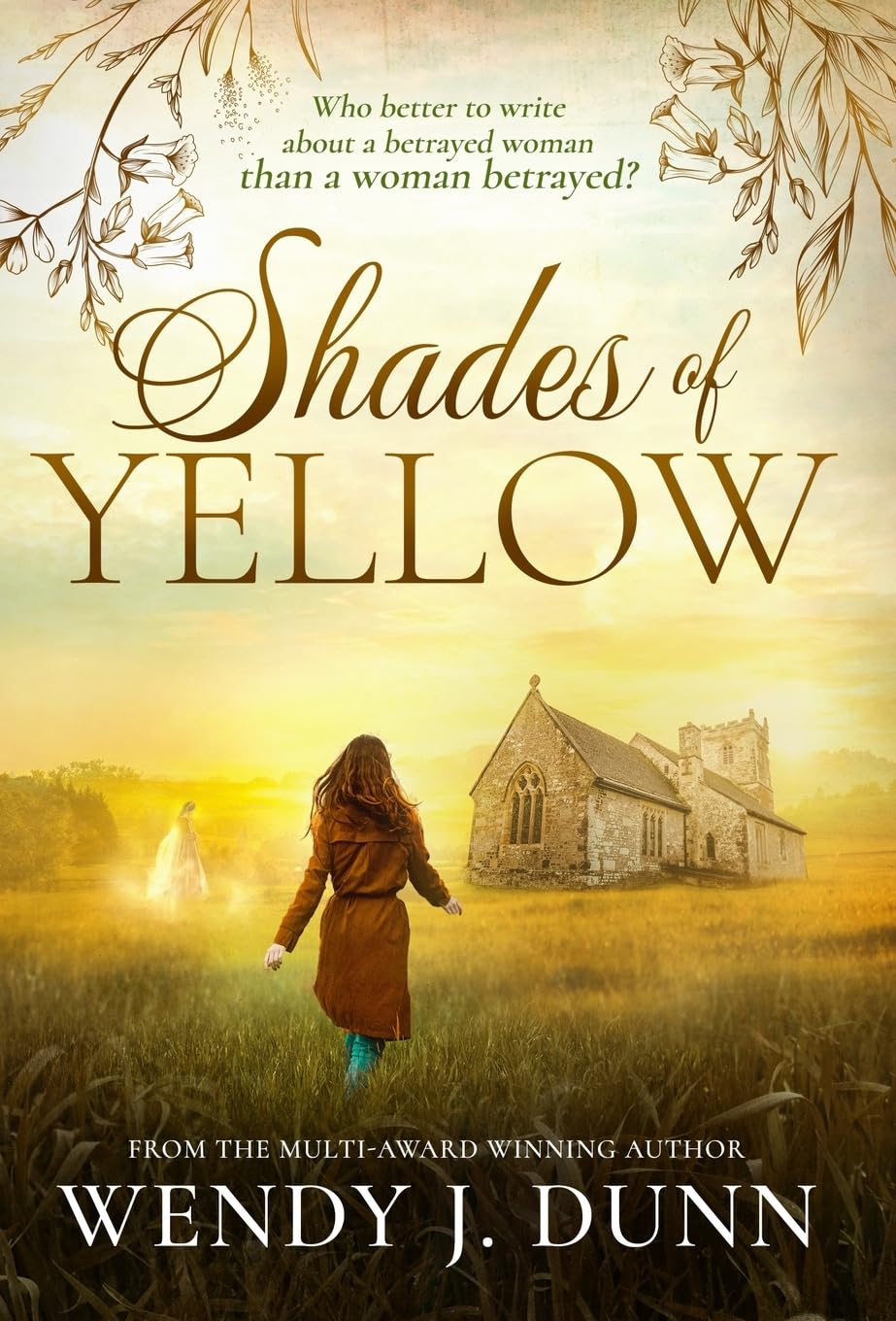 Shades of Yellow: Who better to write about a betrayed woman than a woman betrayed? book