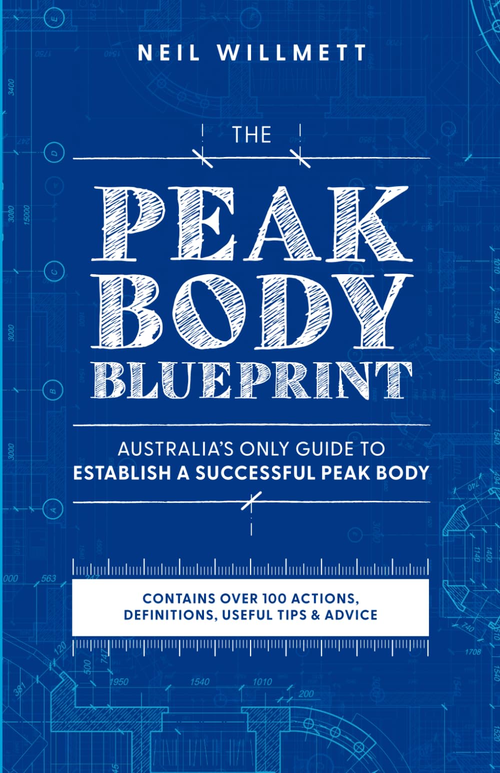 The Peak Body Blueprint: Australia’s Only Guide to Establish a Successful Peak Body book