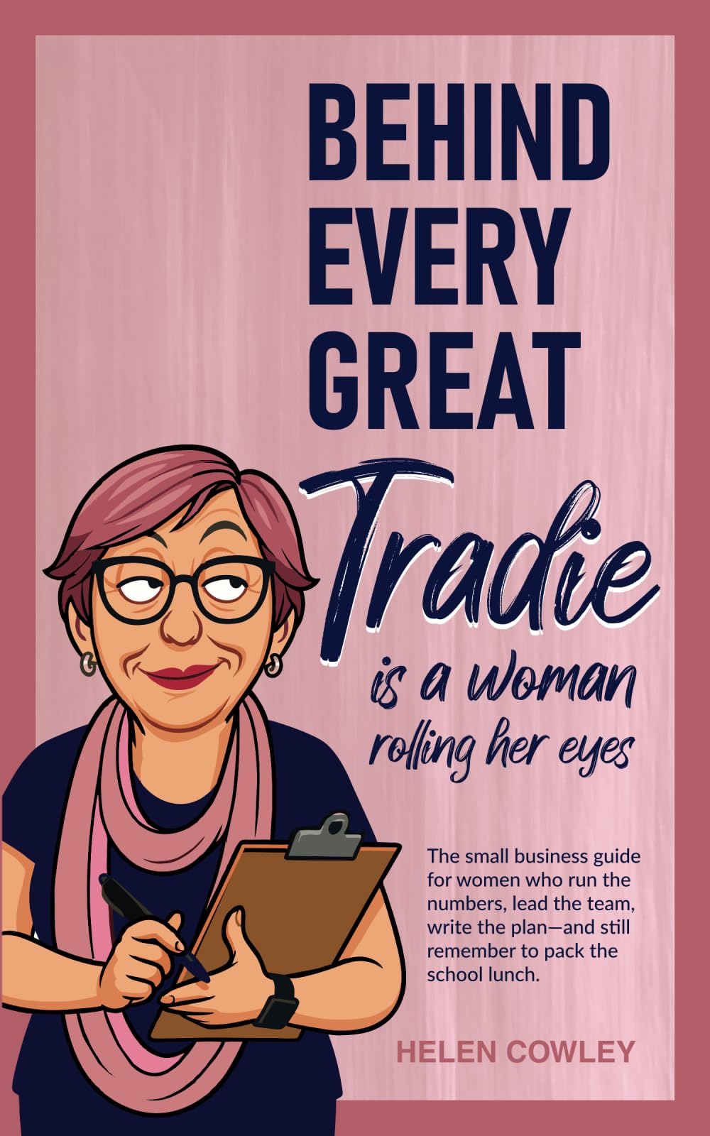 Behind Every Great Tradie is a Woman Rolling Her Eyes Books