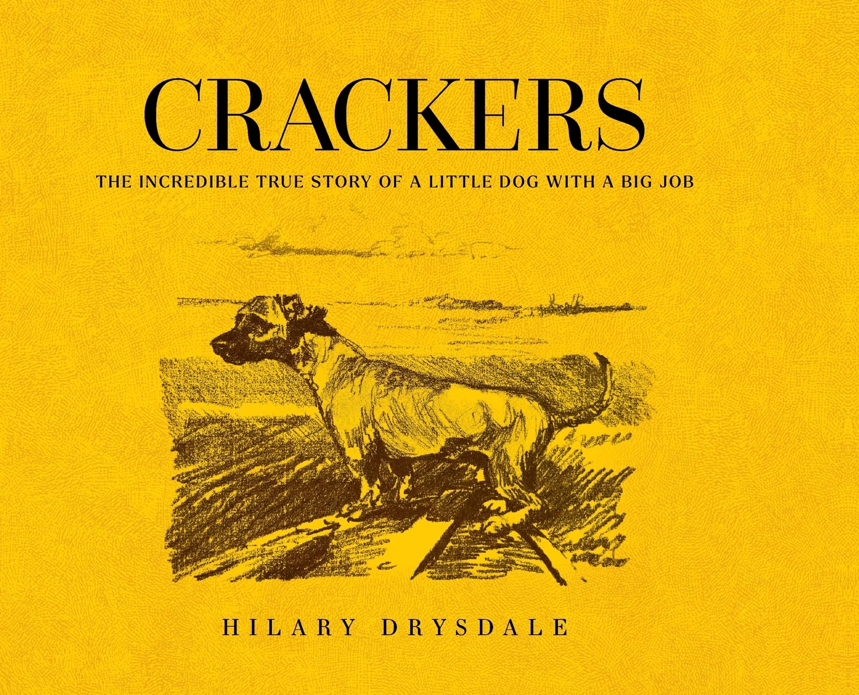 Crackers: The Incredible True Story of a Little Dog with a Big Job book