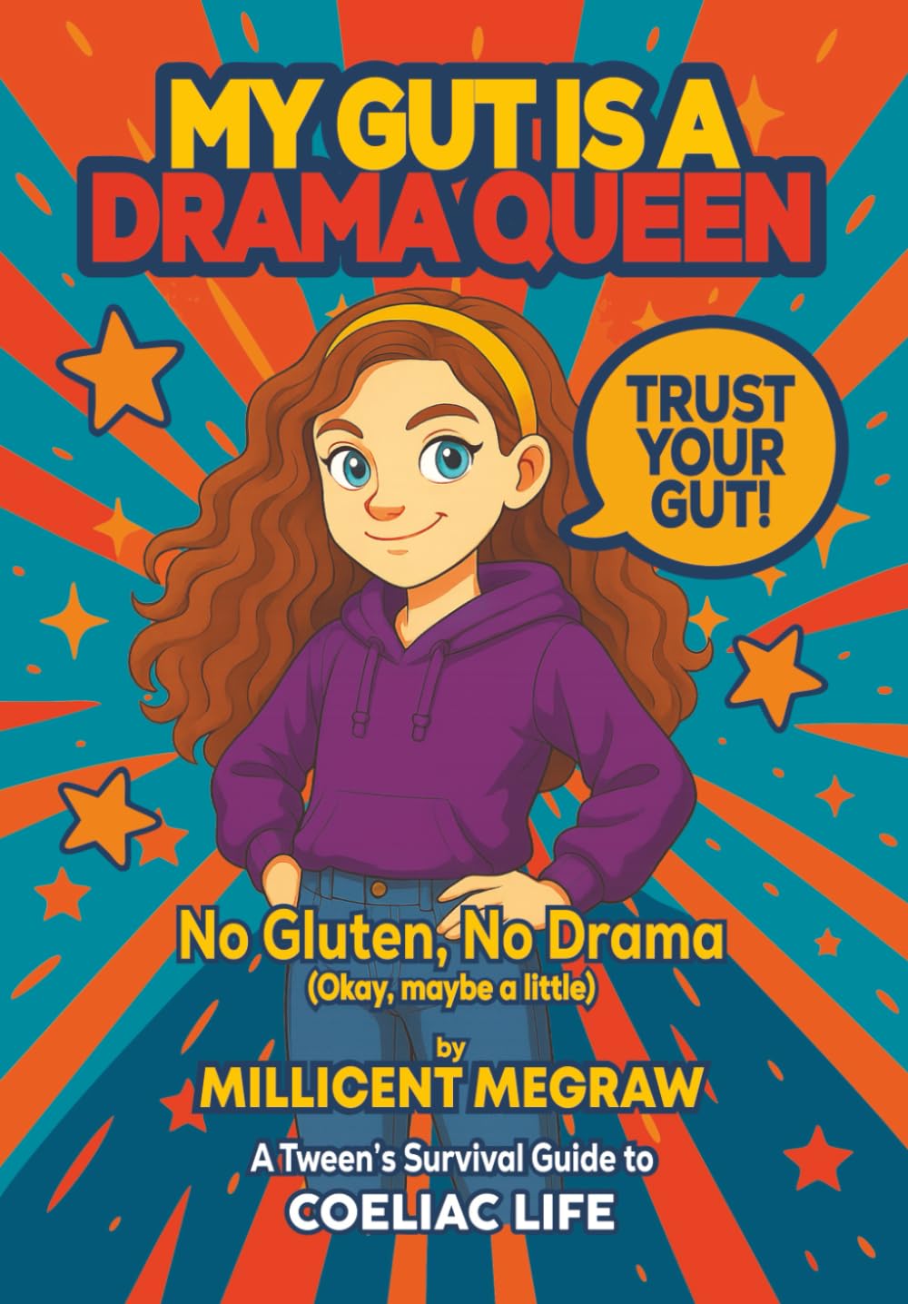 My Gut is a Drama Queen: True (and Hilarious) Stories of Living Gluten-Free for Kids with Coeliac Disease book