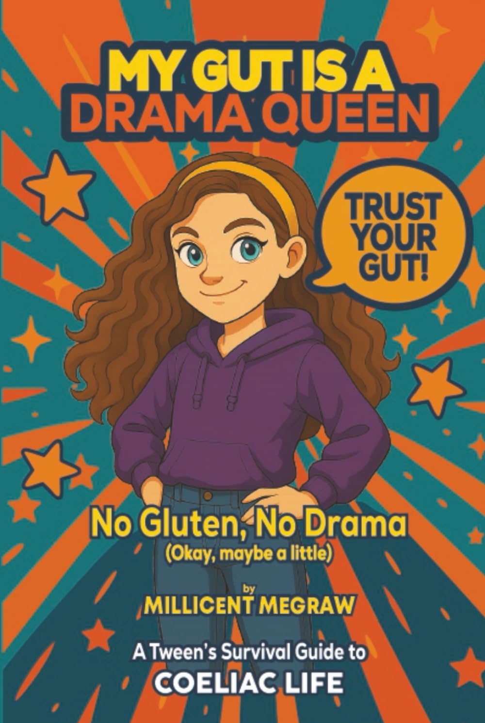 My Gut is a Drama Queen: True (and Hilarious) Stories of Living Gluten-Free for Kids with Coeliac Disease book