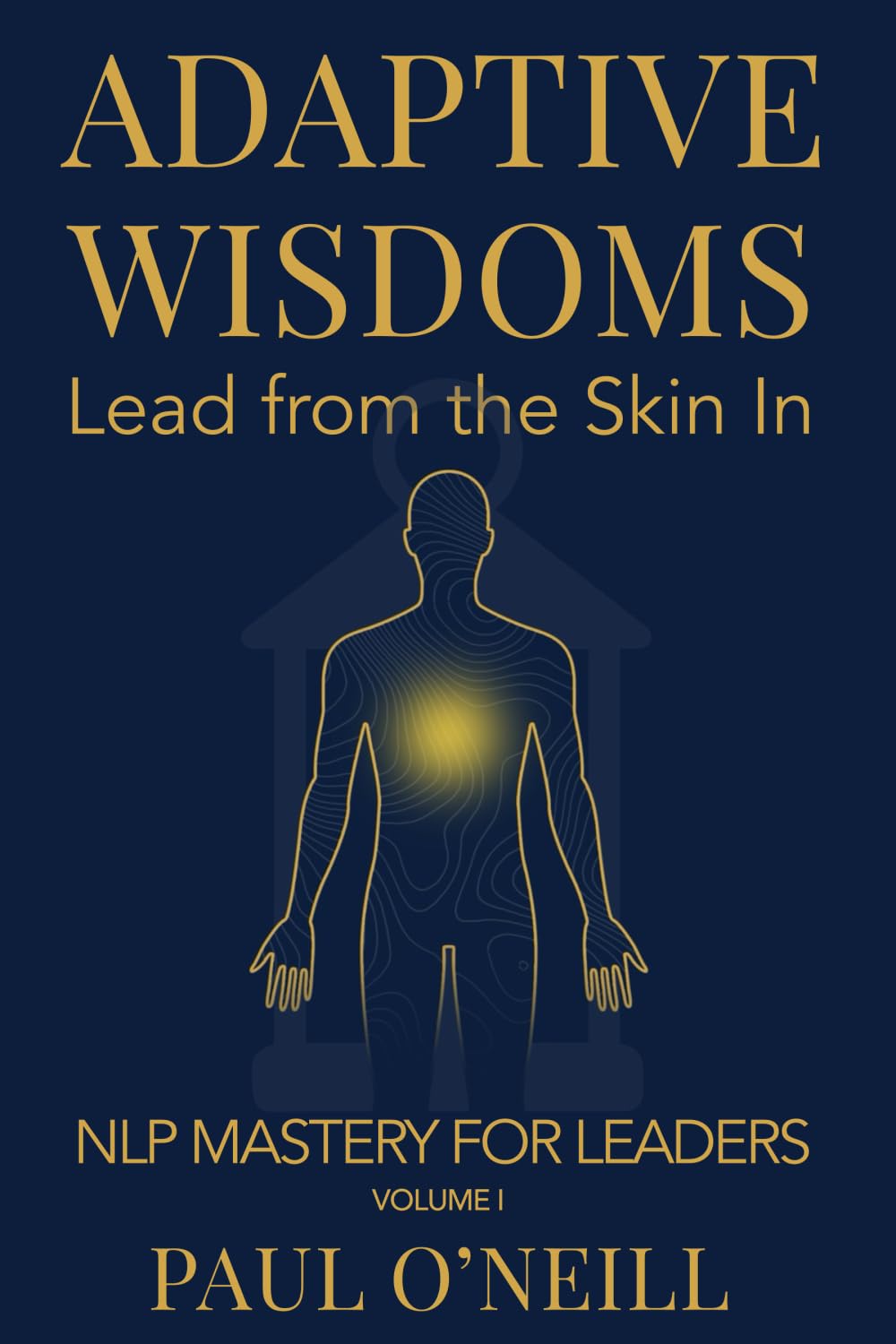 Adaptive Wisdoms: Lead from the Skin In book