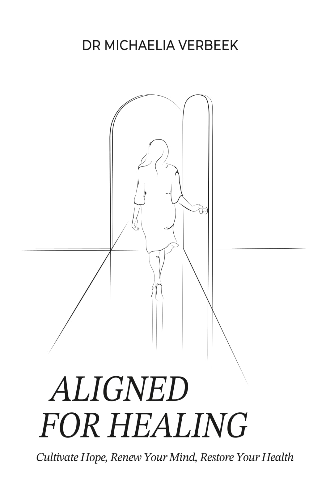 Aligned For Healing: Cultivate Hope, Renew Your Mind, Restore Your Health book