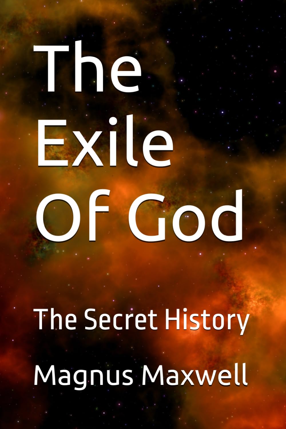 The Exile Of God: The Secret History book