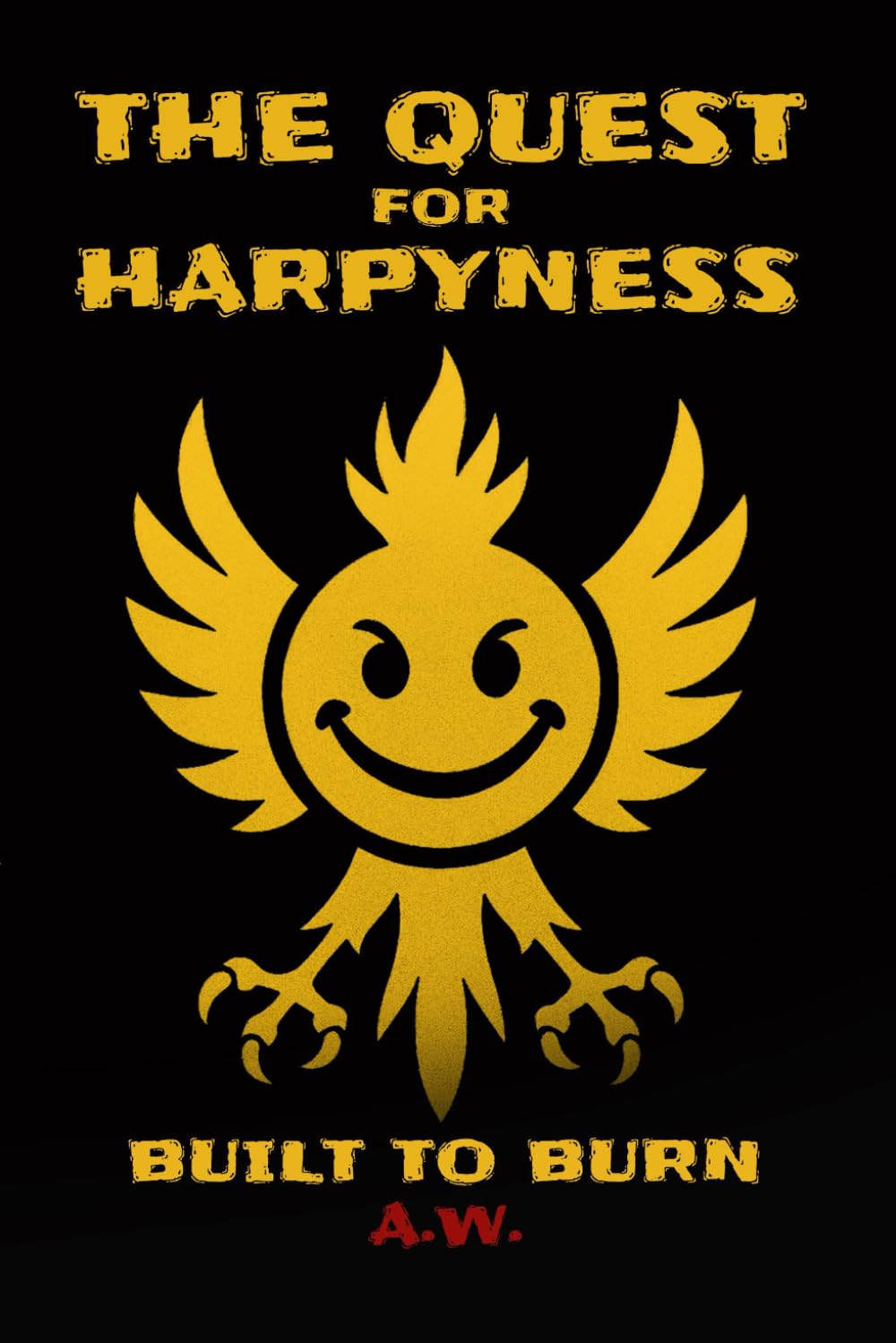 The Quest for Harpyness: The Unapologetic Path to Rising on Your Terms book