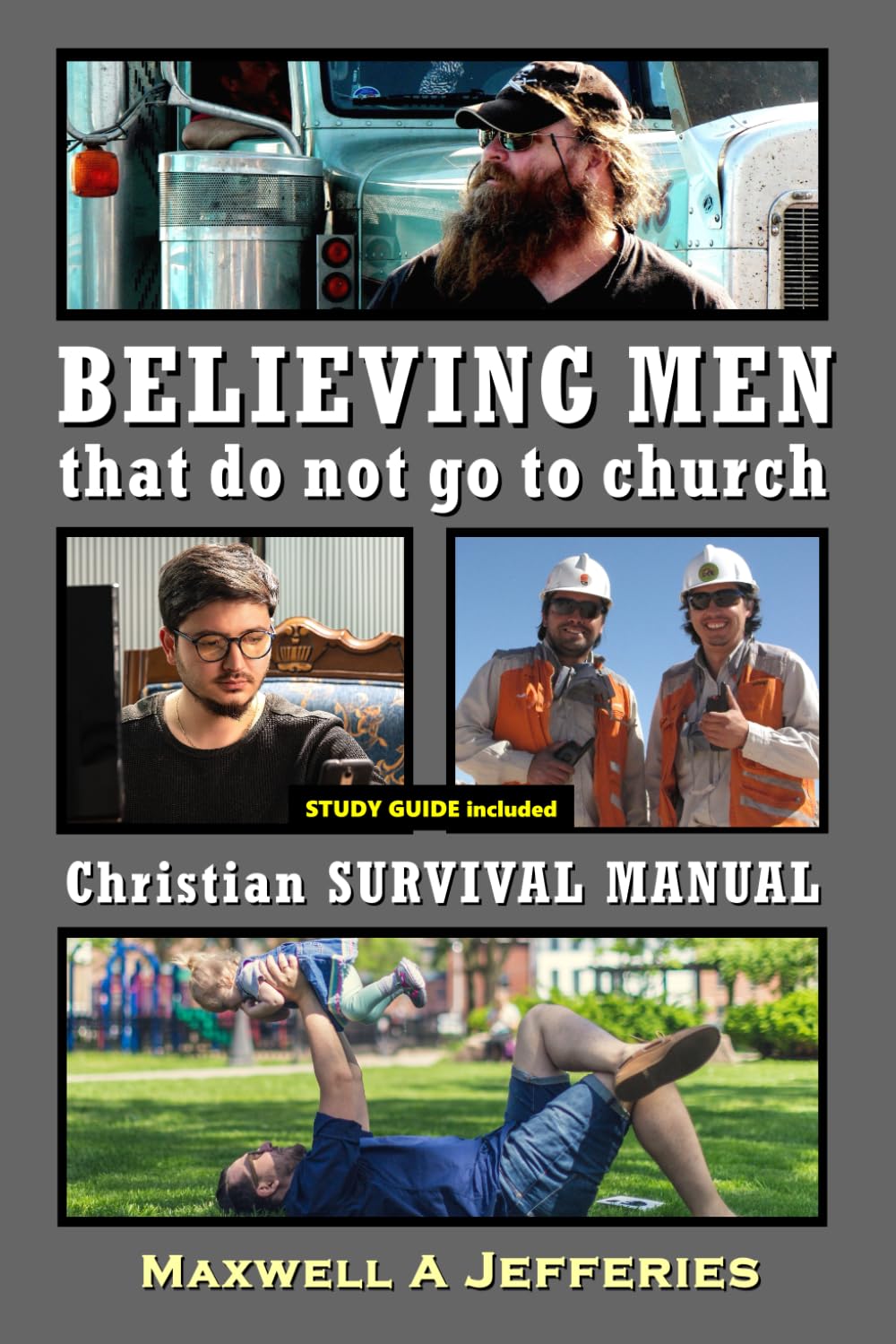 Believing Men That Do Not Go To Church: Christian Survival Manual with Study Guide book
