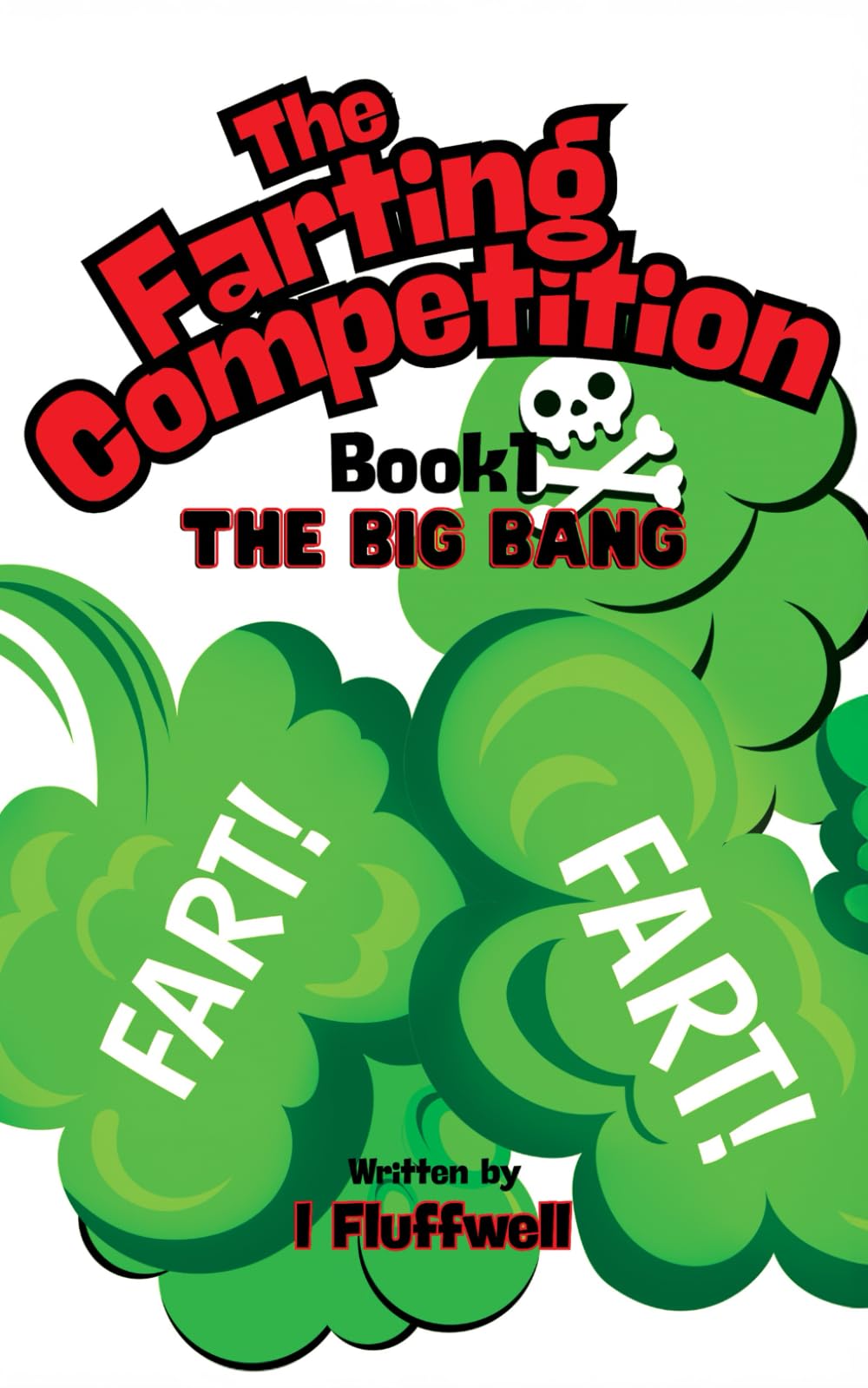 The Farting Competition Book 1: The Big Bang book