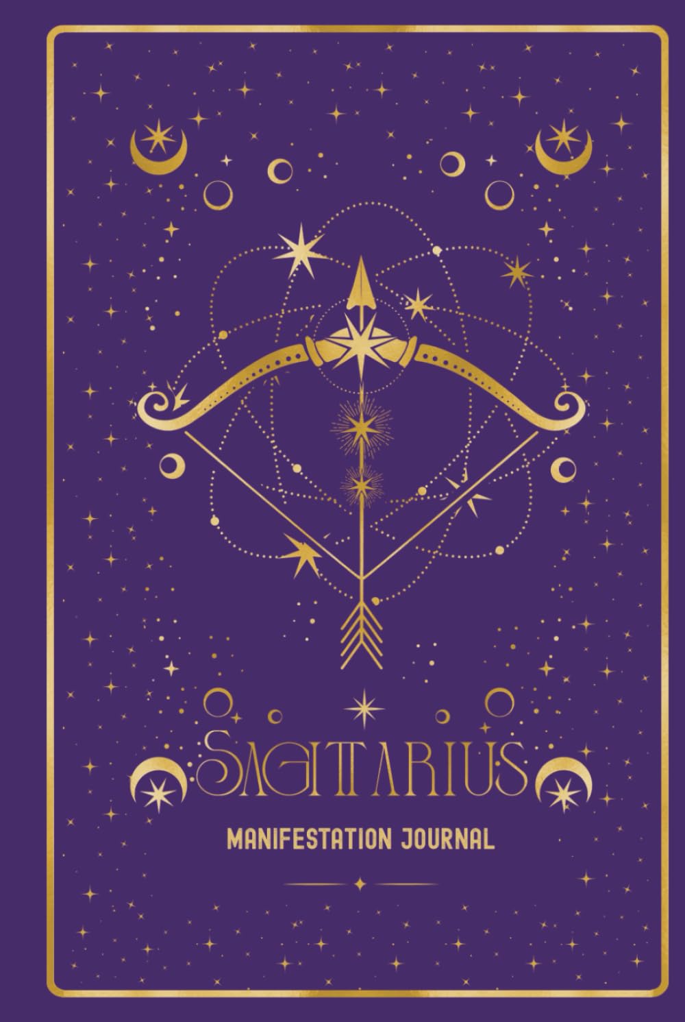 Sagittarius Manifestation Journal: IGNITE YOUR SAGITTARIUS SPARK. MANIFEST WITH ADVENTURE AND TRUTH. book