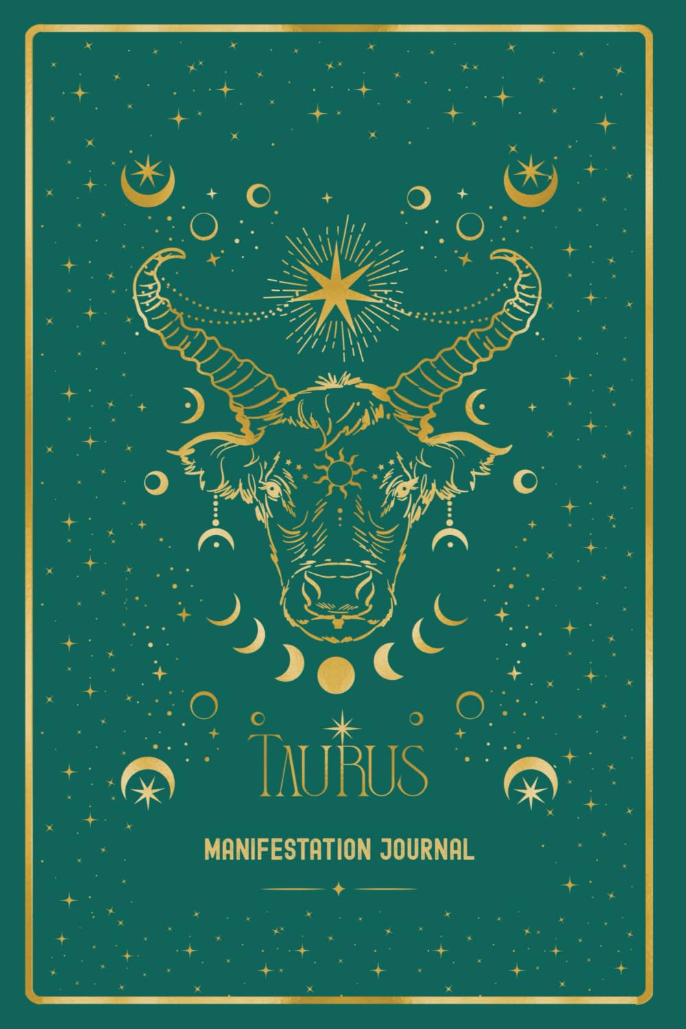 Taurus Manifestation Journal: ROOT INTO YOUR TAURUS POWER. MANIFEST WITH GRACE & EASE. book