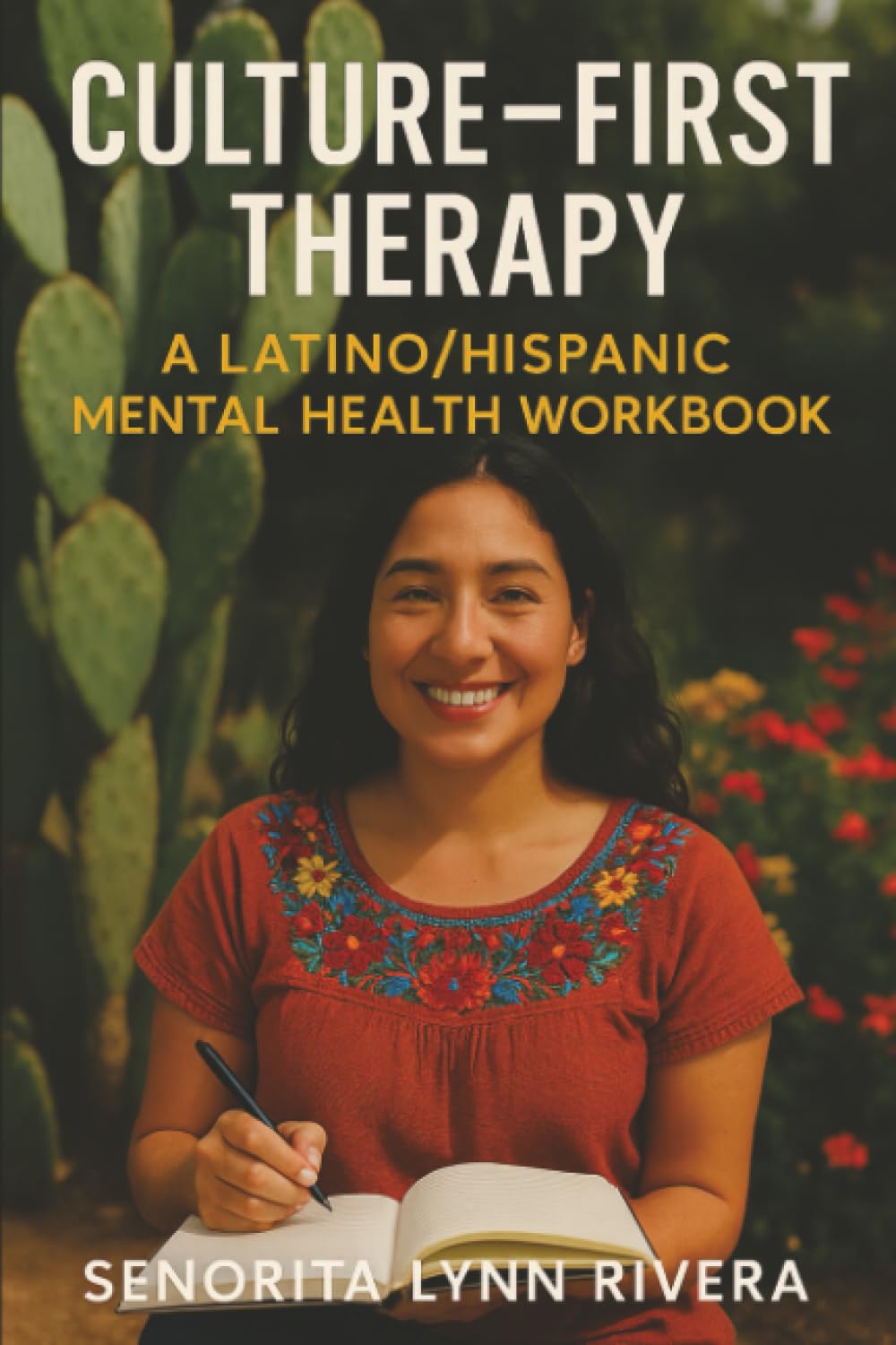 Culture-First Therapy: A Latino/Hispanic Mental Health Workbook book