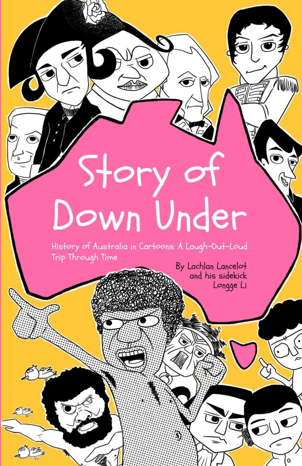 Story of Down Under: History of Australia in Cartoons: A laugh-Out-Loud Trip Through Time book