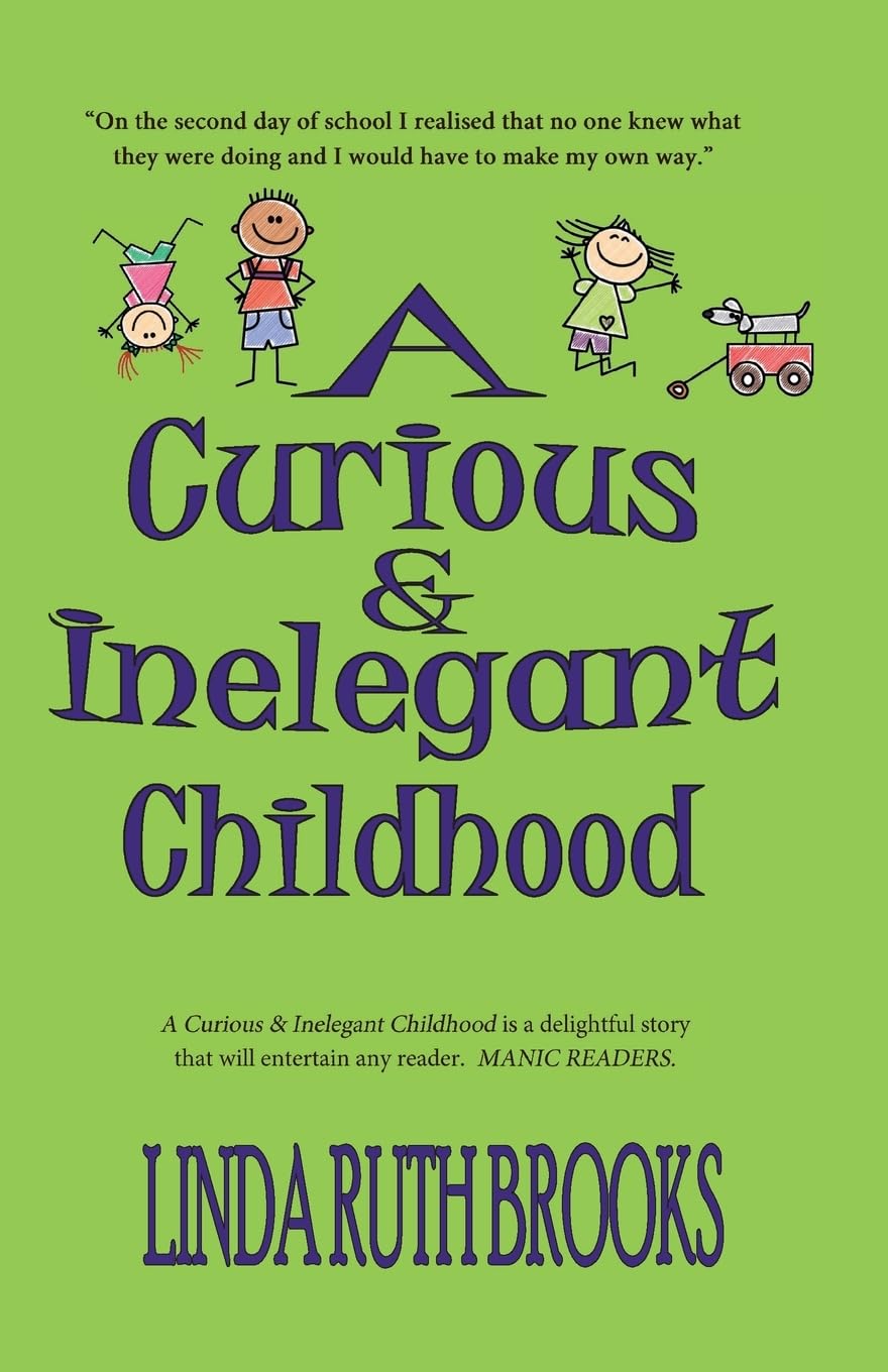 A Curious & Inelegant childhood Memories
