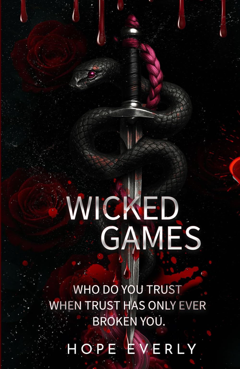 Wicked Games (Rise of he Broken Hearts, Band 1) Romantic Thrillers