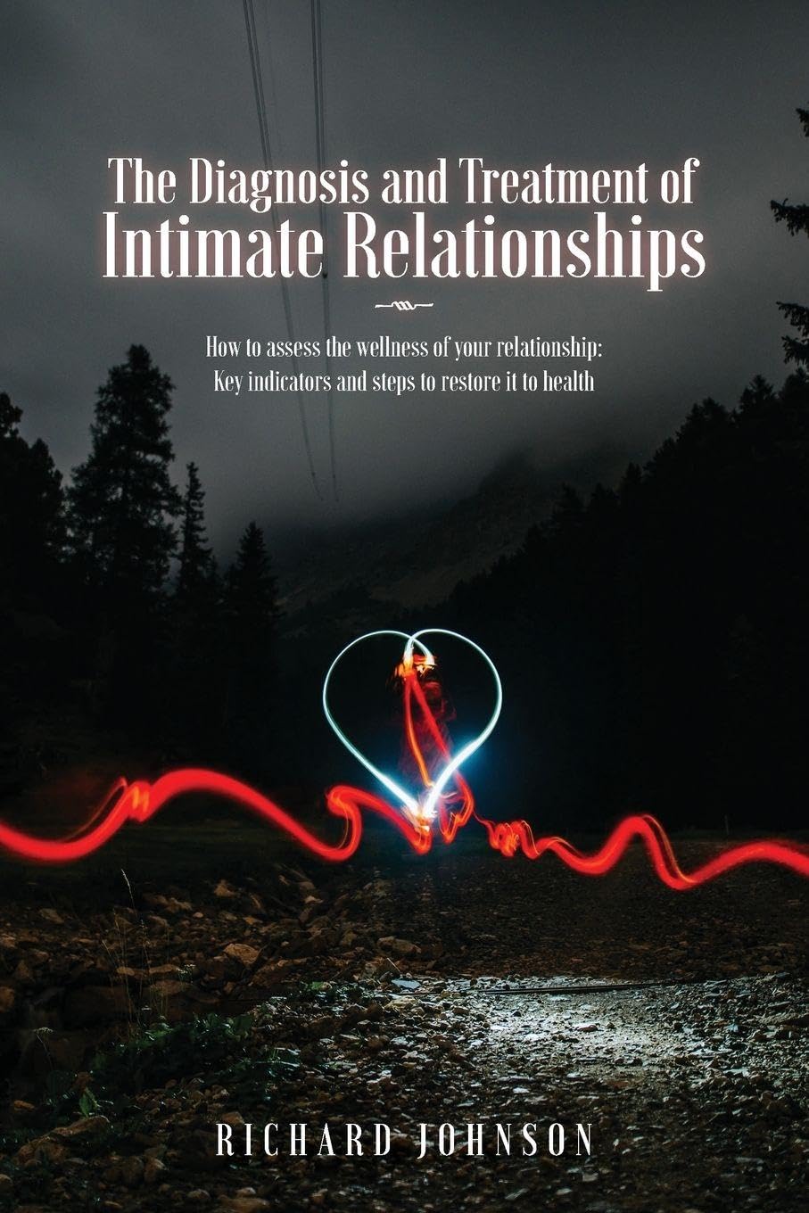 The Diagnosis and Treatment of Intimate Relationships Partnership & Love
