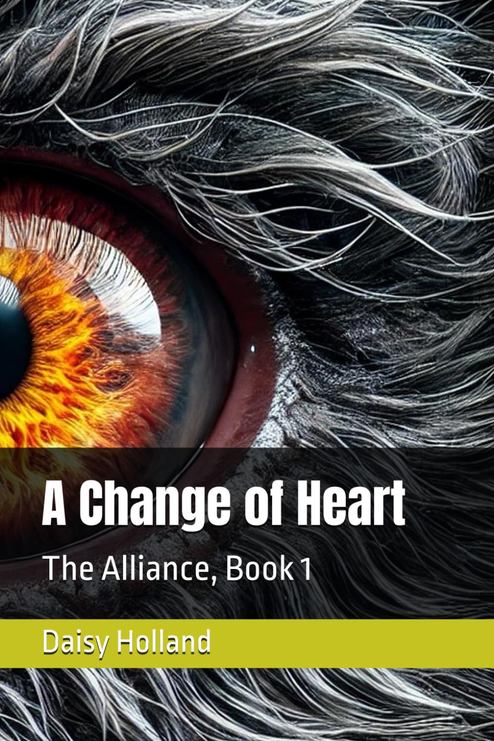 A Change of Heart: The Alliance, Book 1 book