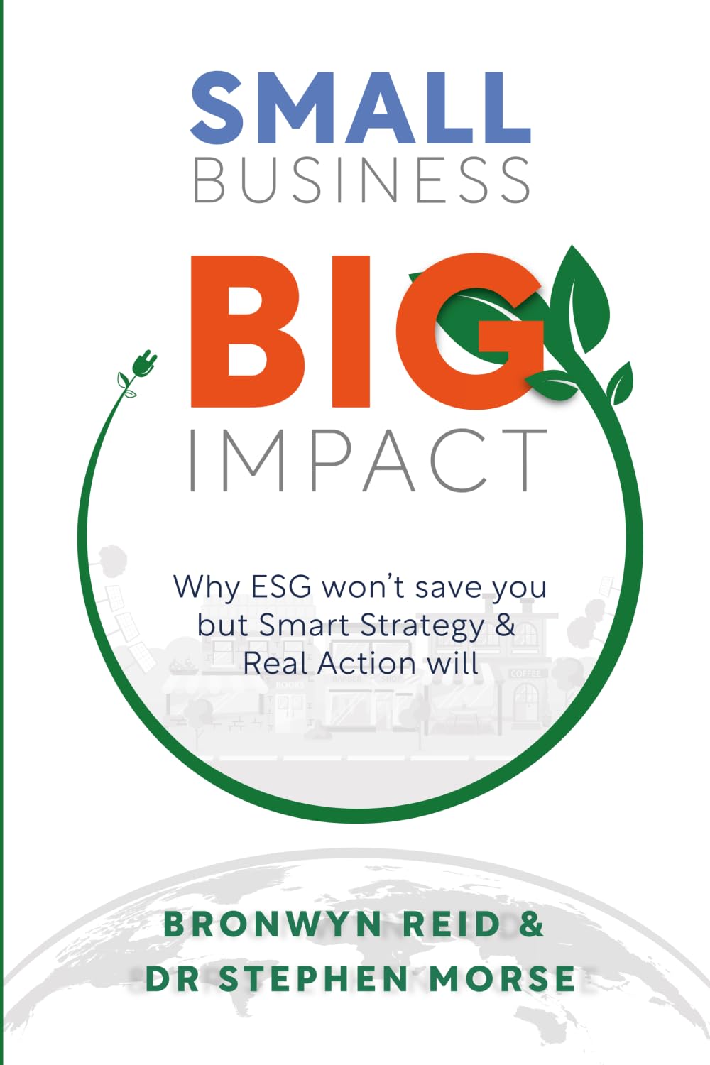 Small Company - Big Impact: Why ESG Won't Safe You But Smart Strategy Will book